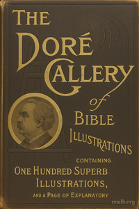The Doré Bible Gallery, Complete: Containing One Hundred Superb Illustrations, and a Page of Explanatory Letter-press Facing Each cover