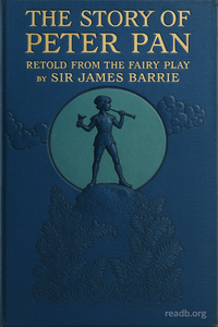 The Story of Peter Pan, Retold from the fairy play by Sir James Barrie cover
